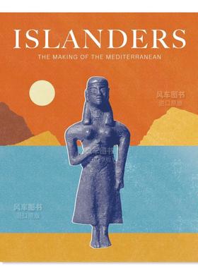 【预售】岛民：地中海的形成 Islanders: The Making of the Mediterranean英文艺术总论 原版图书进口外版书籍 Anastasia Christ
