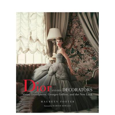 【现货】迪奥和室内设计 Dior and His Decorators 原版英文时尚设计图书