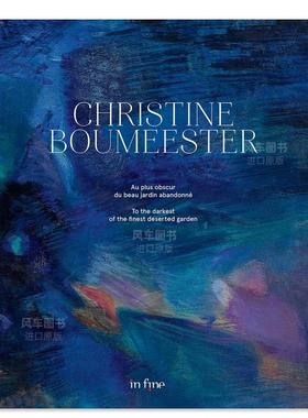 【现货】Christine Boumeester：黑暗的流浪花园 Christine Boumeester : au plus obscur du beau jardin abandonné 法文原版进