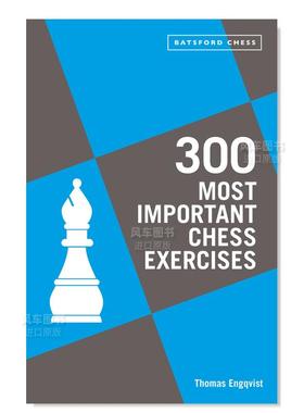 【现货】300个最重要的国际象棋练习 300 Most Important Chess Exercises: Study five a week to be a better chessplayer英文