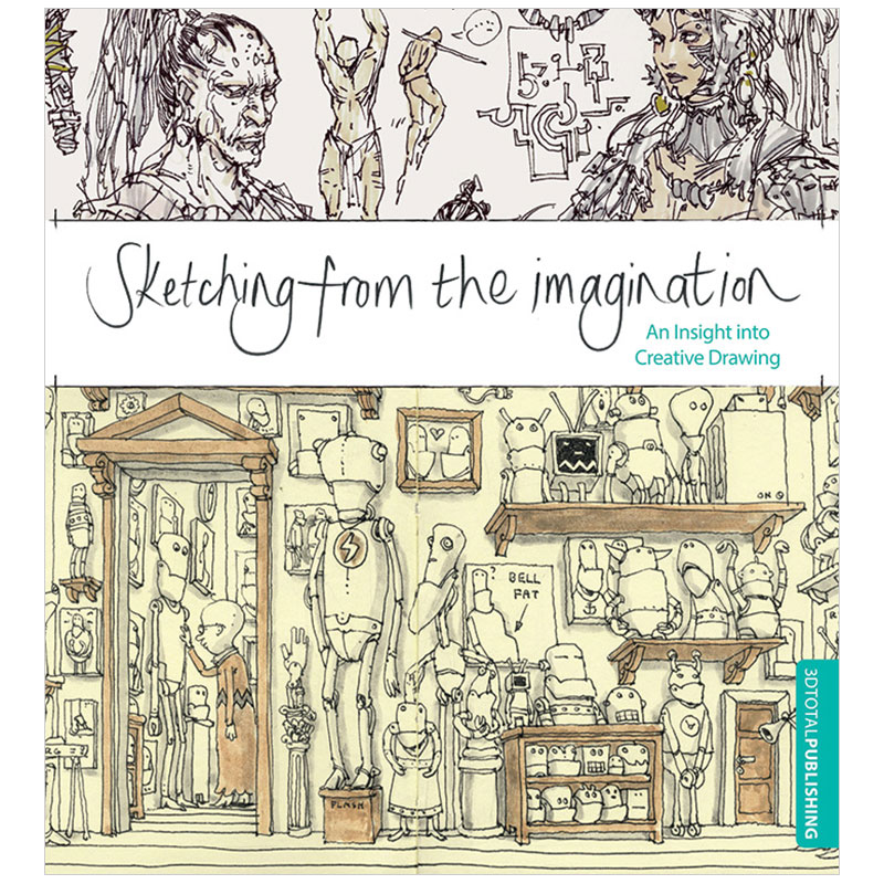 【预售】对创造性绘画的洞察 Sketching from the Imagination: An Insight into Creative Drawing 英文原版书籍进口