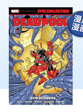 【现货】漫威漫画 死侍史诗合集:死亡清算 Deadpool Epic Collection:Dead Reckoning 英文漫画书原版进口图书超级英雄 Joe Kelly