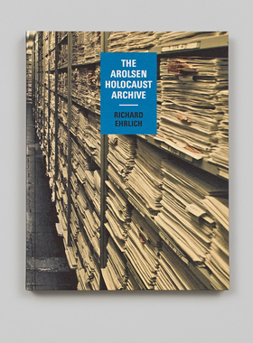 【预售】Richard Ehrlich：阿罗森档案馆文史记录 Richard Ehrlich: The Arolsen Holocaust Archive 原版英文人文历史
