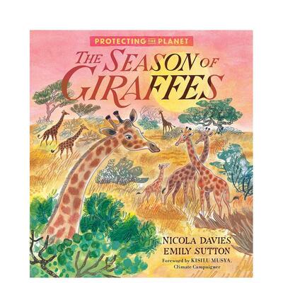 【现货】长颈鹿的季节 【Protecting the Planet】The Season of Giraffes 原版英文儿童绘本图书书籍