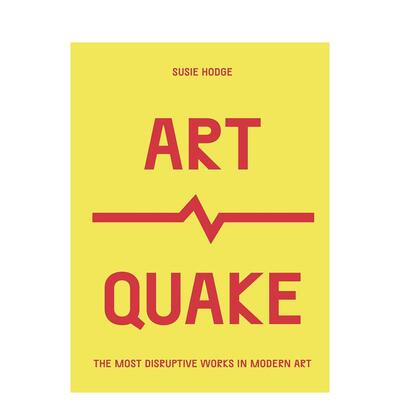 【现货】艺震：现代艺术中* 具颠覆性的作品 artQuake: The Most Disruptive Works in Modern art 原版英文艺术画册画集图书