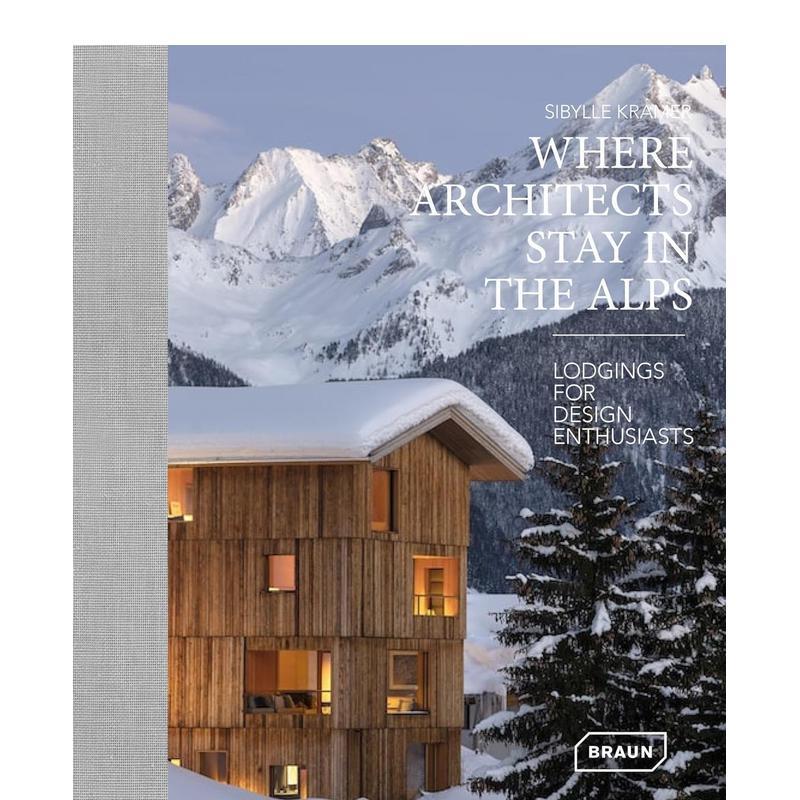 【预售】【Where Architects Stay】in the Alps，建筑师栖息之处：阿尔卑斯山图书