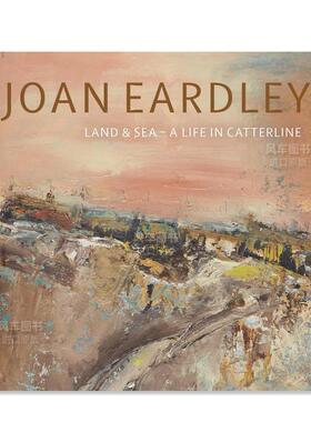 【预售】琼·凯瑟琳：陆与海 Joan Eardley: Land & Sea - A Life in Catterline 英文原版图书外版进口艺术类书籍