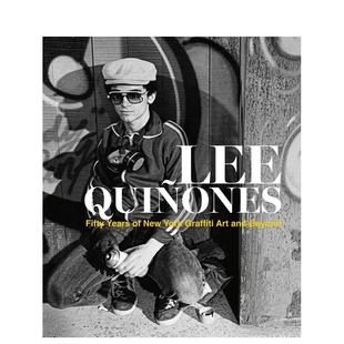 And Lee Fifty 纽约涂鸦艺术五十年 Art Beyond Graffiti Quinones： York New 英文艺术画册画集图书 原版 Years 预售