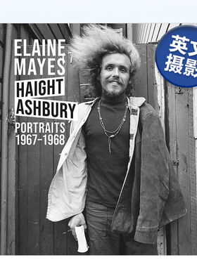 【预售】伊莱恩·梅耶斯：1967-1968年间嬉皮区肖像 Elaine Mayes: The Haight-Ashbury Portraits  原版英文摄影作品集