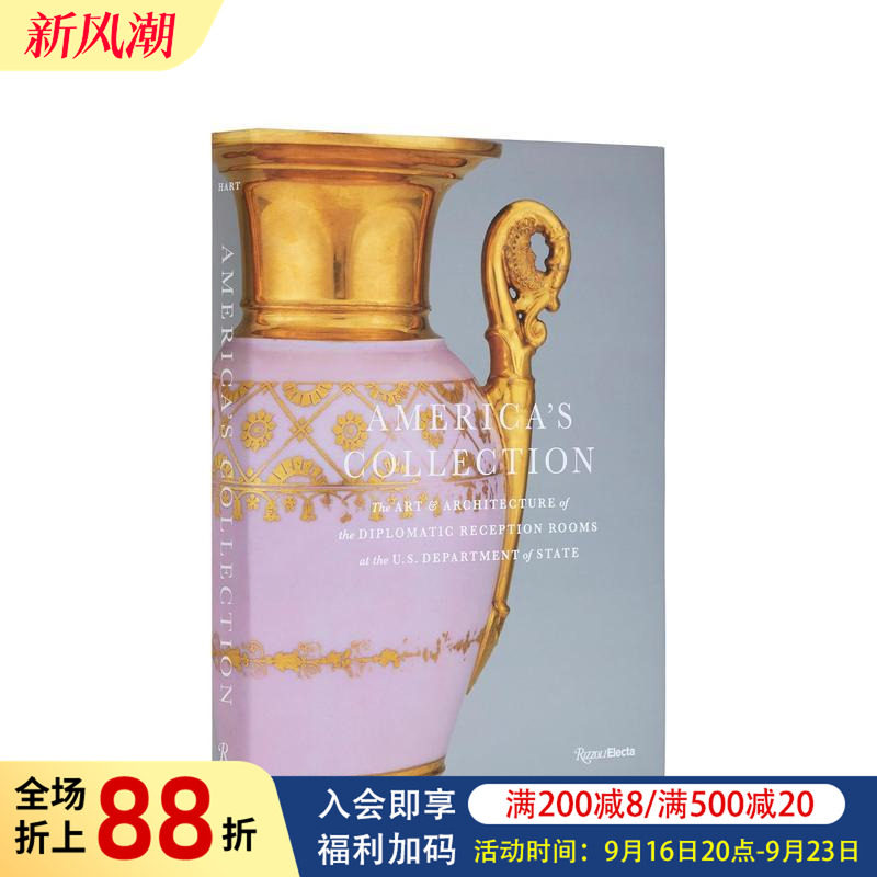 【预售】美国的收藏： 美国国务院外交接待室的艺术与建筑 The America's Collection 原版英文艺术画册画集图书