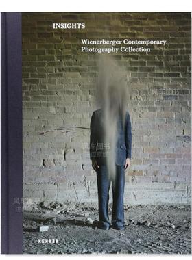 【现货】Insights:Wienerberger Contemporary Photography Collection,洞察力:维纳博艮现代摄影收藏英文艺术家 艺术工作室 原版