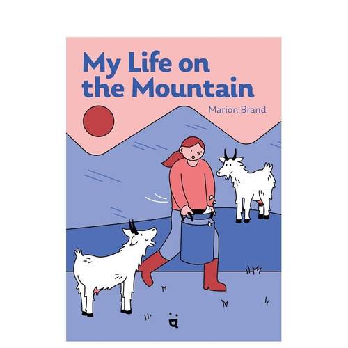 我的山间生活：在阿尔卑斯山农场