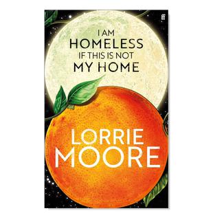 【预售】如果这不是我的家那我无家可归 I Am Homeless If This Is Not My Home 英文小说 原版图书外版进口书籍 Lorrie Moore