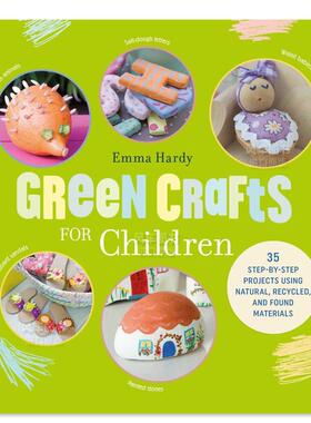 【现货】Green Crafts for Children，儿童绿色工艺品英文儿童趣味 原版图书外版进口书籍