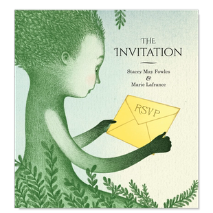 【预售】邀请函 The Invitation英文儿童绘本Fowles, Stacey May ; Lafrance, Marie Groundwood