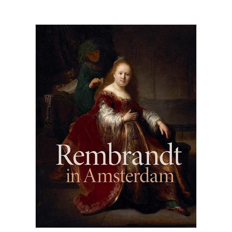 【预售】伦勃朗在阿姆斯特丹:创意与竞争 Rembrandt in Amsterdam: Creativity and Competition 原版英文艺术画册画集图书