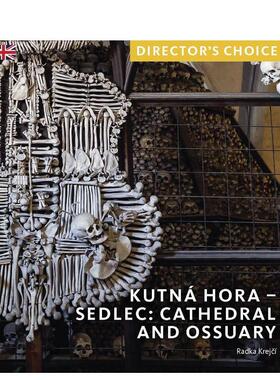 【预售】库特纳霍拉-塞德莱茨：主教座堂与人骨教堂 Kutn?? Hora - Sedlec: Cathedral Church and Ossuary 原版英文建筑设计图书