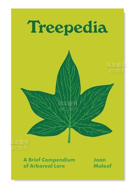 【预售】树百科 Treepedia:A Brief Compendium of Arboreal Lore(Pedia Books) 英文原版树木知识图文科普百科全书 精装进口图书