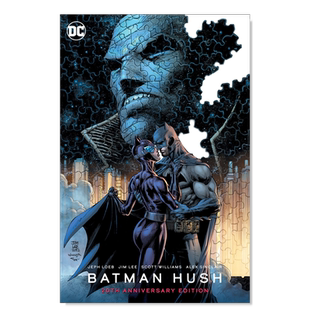 【预售】DC漫画 蝙蝠侠缄默 20周年纪念版 Batman: Hush 20th Anniversary Edition 英文漫画书原版进口图书 超级英雄美漫 Jim Lee