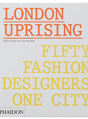 【预售】London Uprising: Fifty Fashion Designers, One City 伦敦崛起：五十位时装服装设计师书籍进口原版