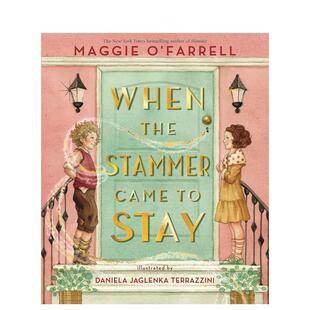 【预售】当结巴来临时 When the Stammer Came to Stay 玛姬·欧法洛 你走了以后 原版英文儿童绘本