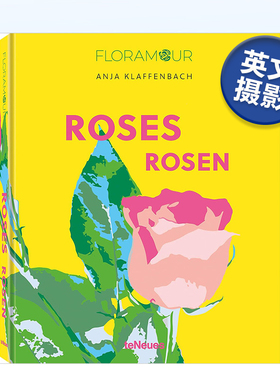 【预售】玫瑰 【Floramour】Roses英文摄影集综合作品原版图书进口书籍teNeues Verlag