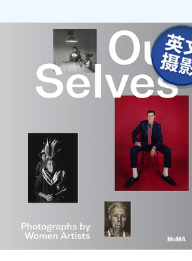 【预售】自我：女性艺术家摄影作品 Our Selves: Photographs by Women Artists  英文原版进口艺术摄影集画册 精装