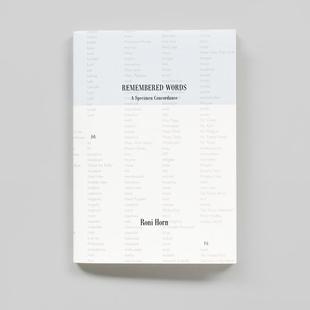 【预售】罗尼·霍恩：记忆中的单词，样本索引 Roni Horn: Remembered Words  a Specimen Concordance 原版英文摄影作品