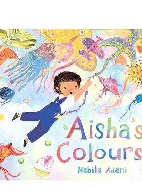 【预售】艾莎的颜色 Aisha's Colours 英文原版色彩启蒙儿童绘本3-6岁 Nabila Adani 精装英语图画书 Walker Books