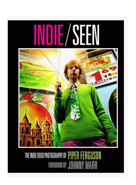 【预售】独立与看见：Piper Ferguson摇滚摄影作品集 Indie， Seen 原版英文摄影图书
