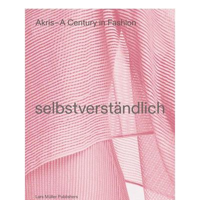 【现货】自然而然：服装品牌AKRIS的100周年 Selbstverst?ndlich: AKRIS–100 years 原版英文时尚设计进口图书