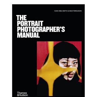 【预售】人像摄影手册 The Portrait Photographer's Manual 原版英文摄影作品集技法图书
