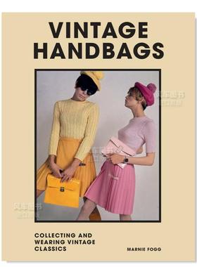 【现货】复古包包 【Welbeck Vintage】Vintage Handbags英文时尚服装原版图书进口书籍Marnie Fogg
