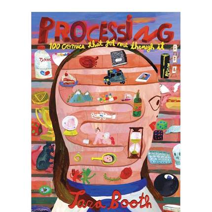 【现货】处理中:陪我度过难关的100幅漫画 伊格纳兹奖Tara Booth Processing:100 Comics That Got Me Through It 英文原版漫画书