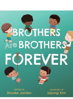 【预售】兄弟永远是兄弟 【Sibling Love】Brothers Are Brothers Forever 兄弟姐妹情谊 原版英文儿童绘本 进口图书