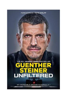 【预售】无滤镜 根瑟施泰纳自传 F1赛车手 My Incredible Decade in Formula 1 Guenther Steiner 原版英文文学传记