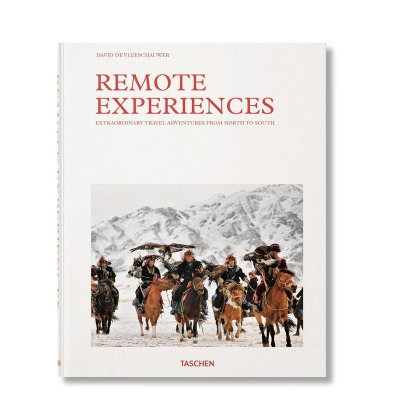 【现货】偏远体验：从北到南的非凡旅行冒险 Remote Experiences. Extraordinary Travel原版英文摄影作品集纪实图书