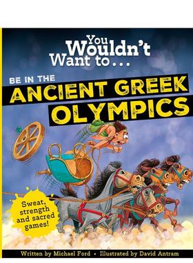 【预售】你不想参加古希腊奥运会吗？ You Wouldn't Want To Be In The Ancient Greek Olympics! 原版英文儿童绘本