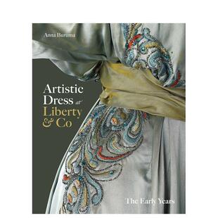 【预售】利伯缇的艺术服饰：早年时期 Artistic Dress at Liberty & Co : The Early Years 原版英文时尚综合图书