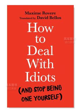 【现货】如何对付傻子（并且不让自己变为傻子） 平装本 How to Deal With Idiots (and stop being one yourself) 英文原版进口