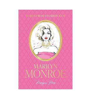【预售】时尚箴言：玛丽莲·梦露 Words From a Fashion Icon: Marilyn Monroe 原版英文时尚综合图书