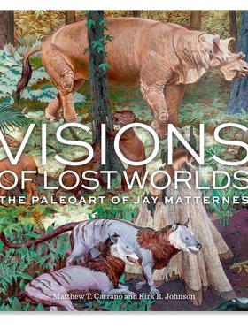 【预售】Jay Matternes灭绝巨型古生物美术作品集 Visions of Lost Worlds:The Paleo Art of Jay Matternes英文艺术原版图书进口