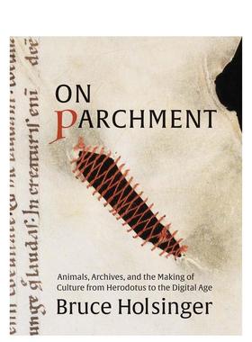 【预售】羊皮纸：动物、档案以及从希罗多德到数字时代的文化形成 On Parchment 原版英文人文历史图书