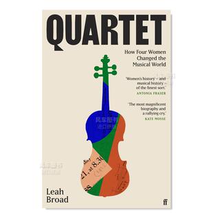 【预 售】四重奏：四位女性如何改变音乐世界 Quartet: How Four Women Changed the Musical World英文生活原版图书进口书籍Leah