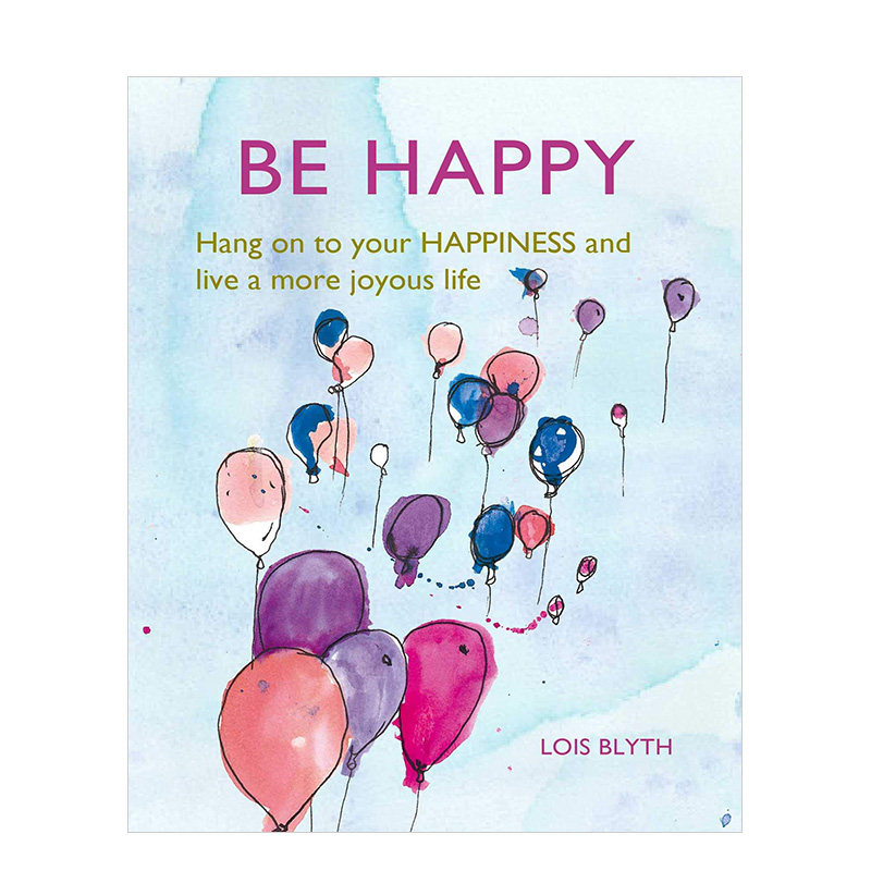 【现货】be happy 快乐:坚持在你的幸福,生活更愉悦 英文原版心灵治愈