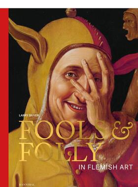 【预售】愚人愚道：弗拉芒美术 Fools & Folly: In Flemish Art 原版英文艺术画册画集图书