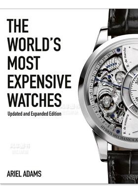 【现货】世界名贵腕表 The World‘s Most Expensive Watches英文珠宝首饰原版图书外版进口书籍 Ariel Adams