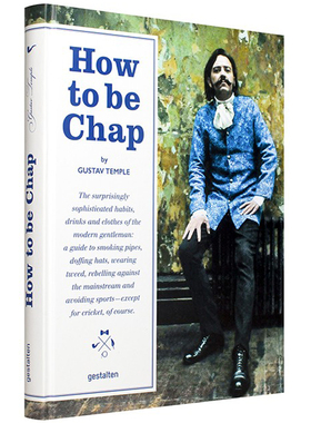 【现货】How to Be Chap 如何成为绅士 英伦绅士的穿着礼仪与风范 英文正版男性时尚生活图书书籍进口原版