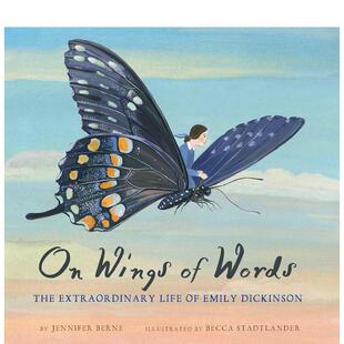 【现货】放飞的诗句 美国女诗人Emily Dickinson On Wings of Words 原版英文儿童绘本图书