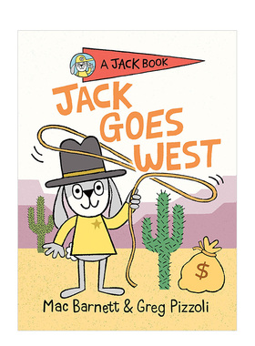 【现货】Jack Goes West杰克去了西部 Mac Barnett 英文原版儿童绘本3-6岁进口图书书籍